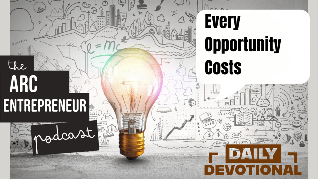 Every Opportunity Costs